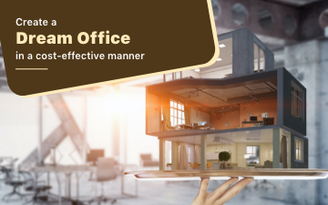 Create a dream office in a costeffective manner